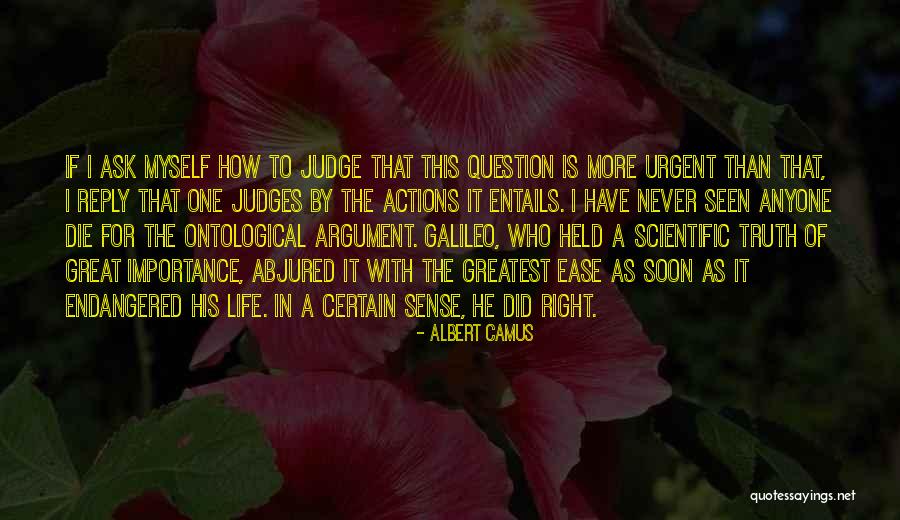 He Who Judges Quotes By Albert Camus