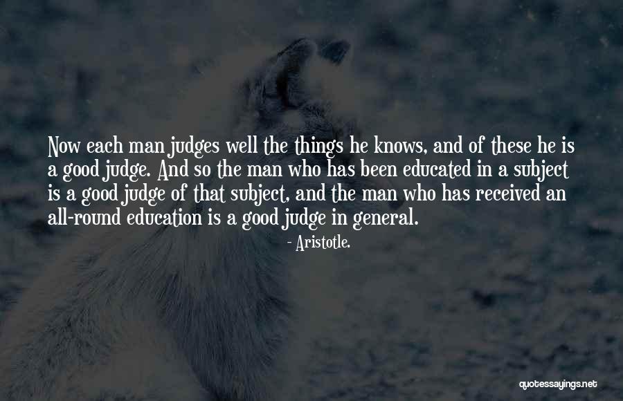 He Who Judges Quotes By Aristotle.