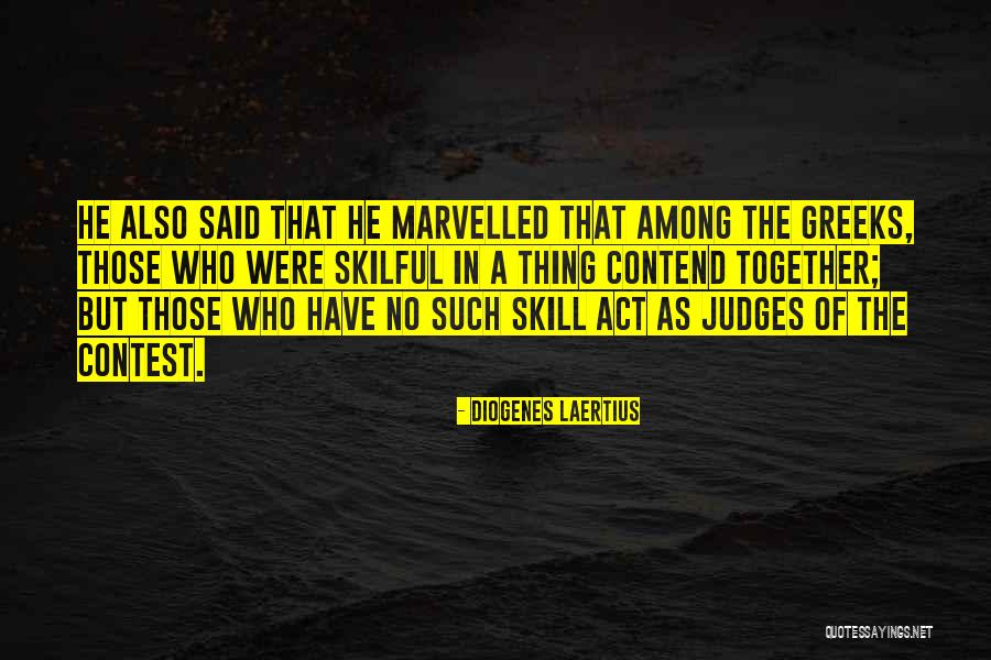 He Who Judges Quotes By Diogenes Laertius