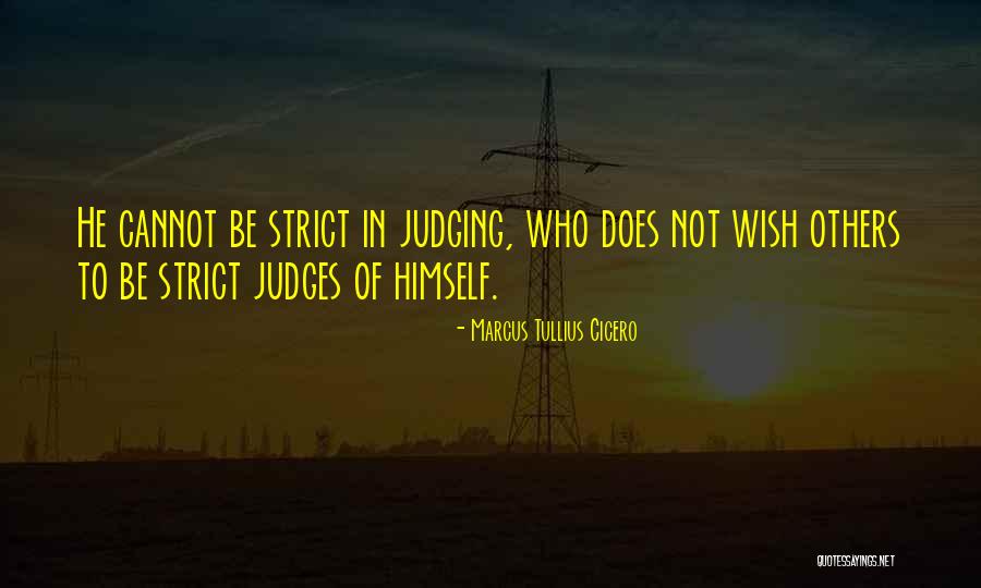 He Who Judges Quotes By Marcus Tullius Cicero