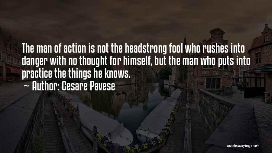 He Who Knows Himself Quotes By Cesare Pavese