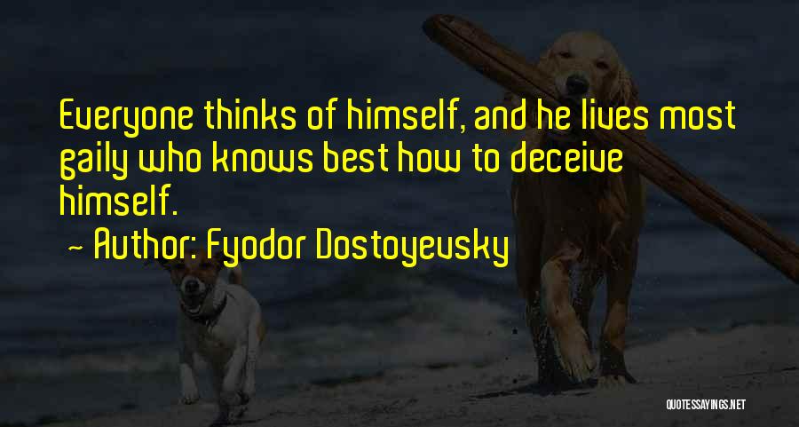 He Who Knows Himself Quotes By Fyodor Dostoyevsky