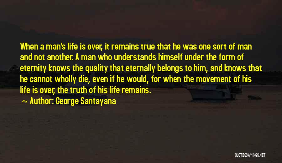 He Who Knows Himself Quotes By George Santayana
