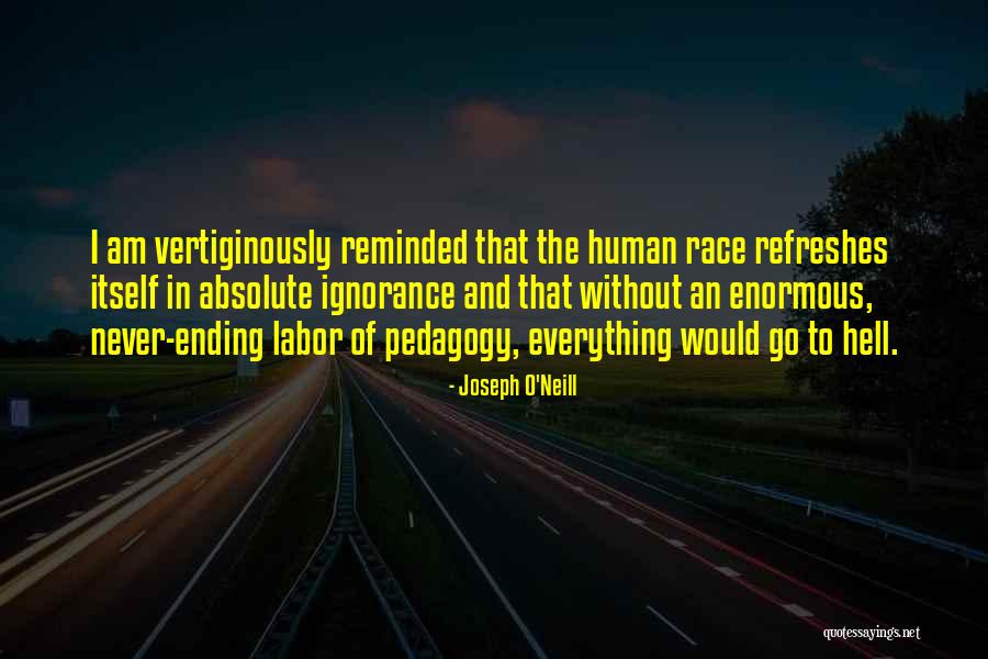 He Who Refreshes Others Quotes By Joseph O'Neill He Who Refreshes Others Quotes By Joseph O'Neill
