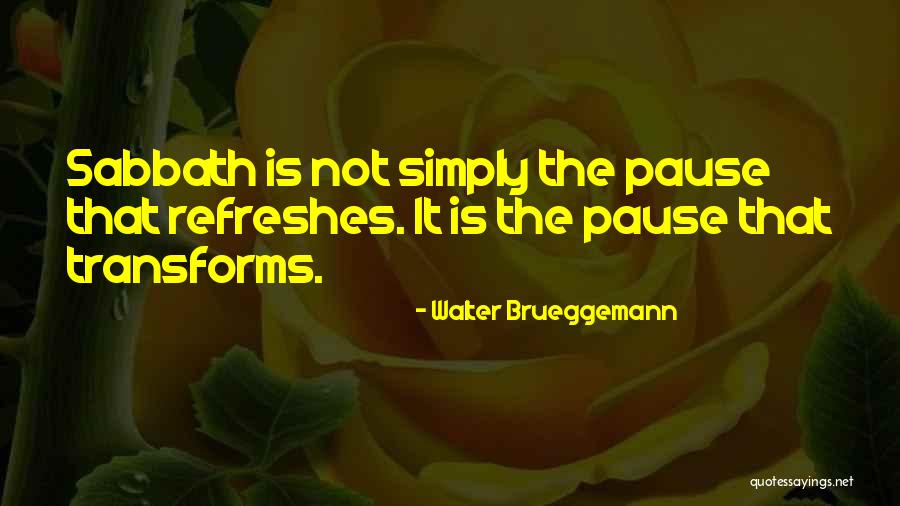He Who Refreshes Others Quotes By Walter Brueggemann He Who Refreshes Others Quotes By Walter Brueggemann