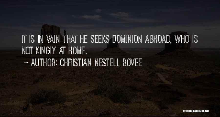 He Who Seeks Quotes By Christian Nestell Bovee