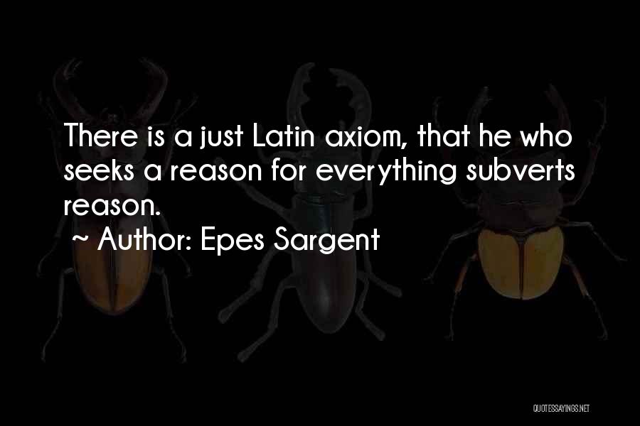 He Who Seeks Quotes By Epes Sargent