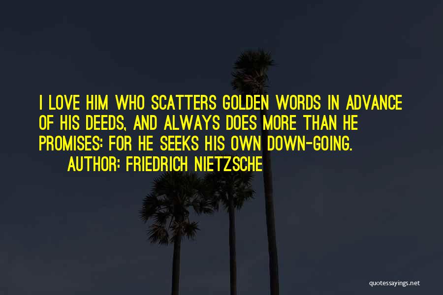 He Who Seeks Quotes By Friedrich Nietzsche