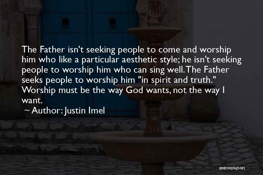 He Who Seeks Quotes By Justin Imel