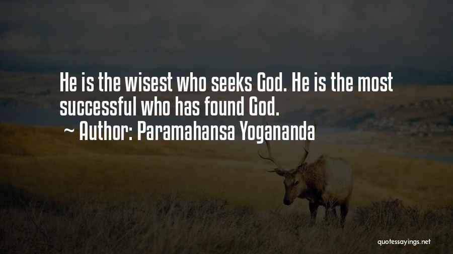 He Who Seeks Quotes By Paramahansa Yogananda