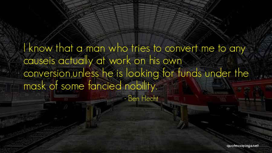 He Who Tries Quotes By Ben Hecht He Who Tries Quotes By Ben Hecht