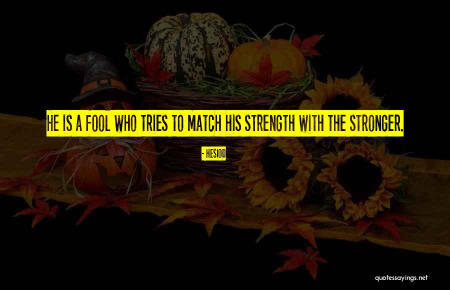 He Who Tries Quotes By Hesiod He Who Tries Quotes By Hesiod