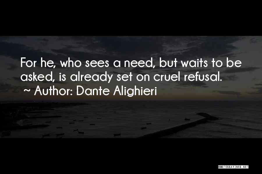 He Who Waits Quotes By Dante Alighieri