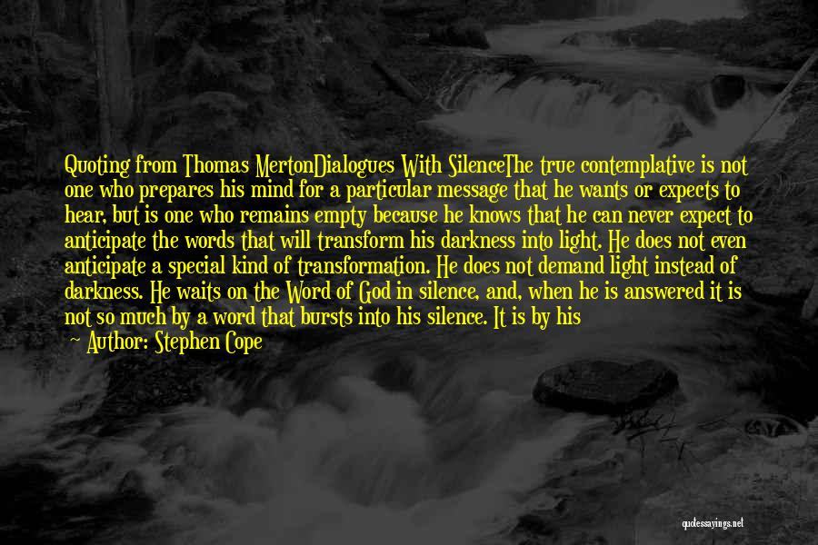 He Who Waits Quotes By Stephen Cope