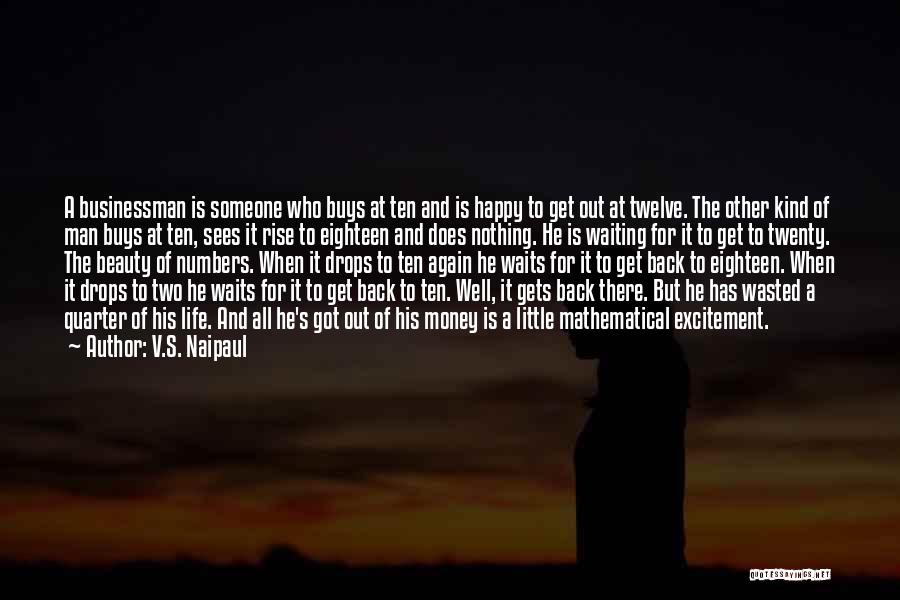 He Who Waits Quotes By V.S. Naipaul