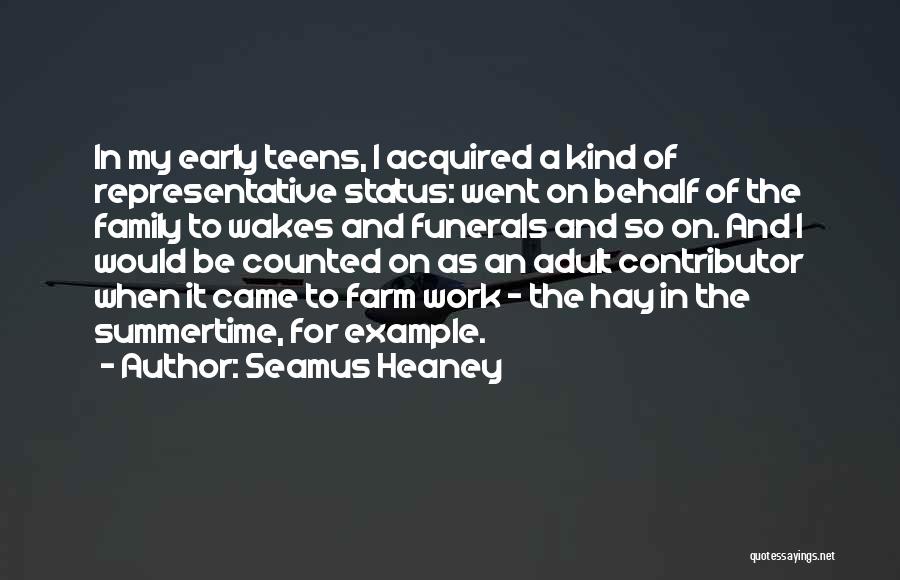 He Who Wakes Up Early Quotes By Seamus Heaney