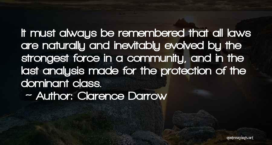 He Will Always Be Remembered Quotes By Clarence Darrow