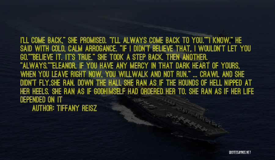 He Will Always Come Back Quotes By Tiffany Reisz