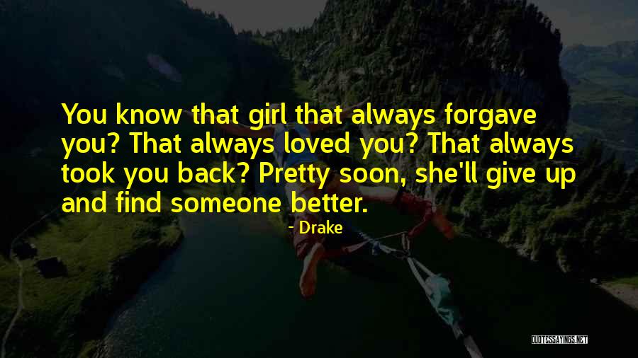 He Will Always Come Back To Me Quotes By Drake He Will Always Come Back To Me Quotes By Drake