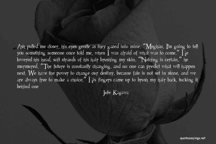 He Will Always Come Back To Me Quotes By Julie Kagawa He Will Always Come Back To Me Quotes By Julie Kagawa