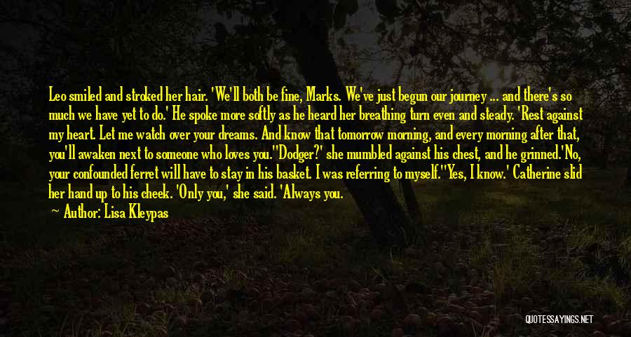 He Will Always Have My Heart Quotes By Lisa Kleypas