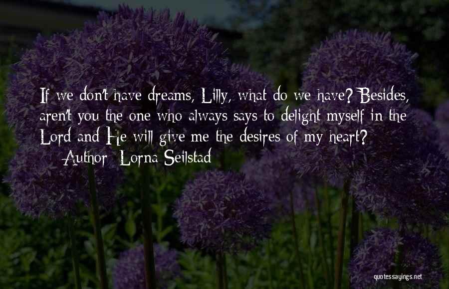 He Will Always Have My Heart Quotes By Lorna Seilstad