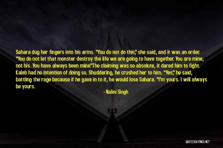 He Will Always Love Her Quotes By Nalini Singh He Will Always Love Her Quotes By Nalini Singh