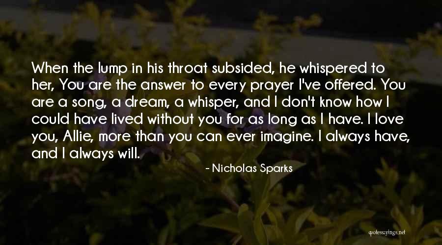He Will Always Love Her Quotes By Nicholas Sparks He Will Always Love Her Quotes By Nicholas Sparks