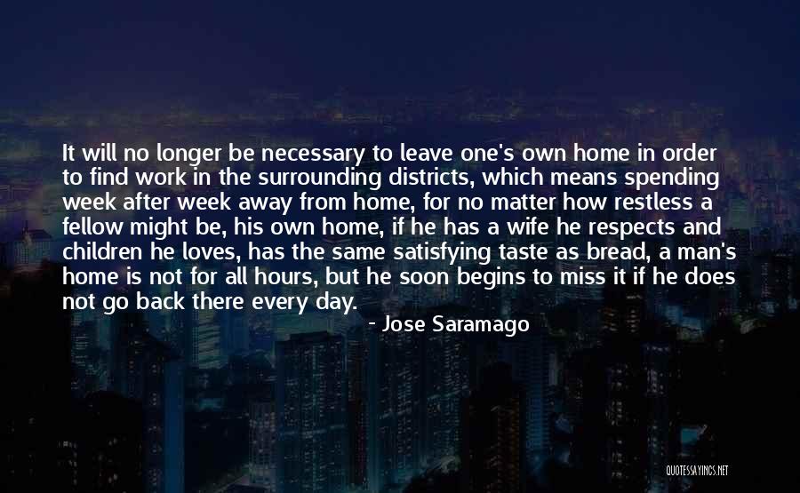 He Will Be Back Soon Quotes By Jose Saramago