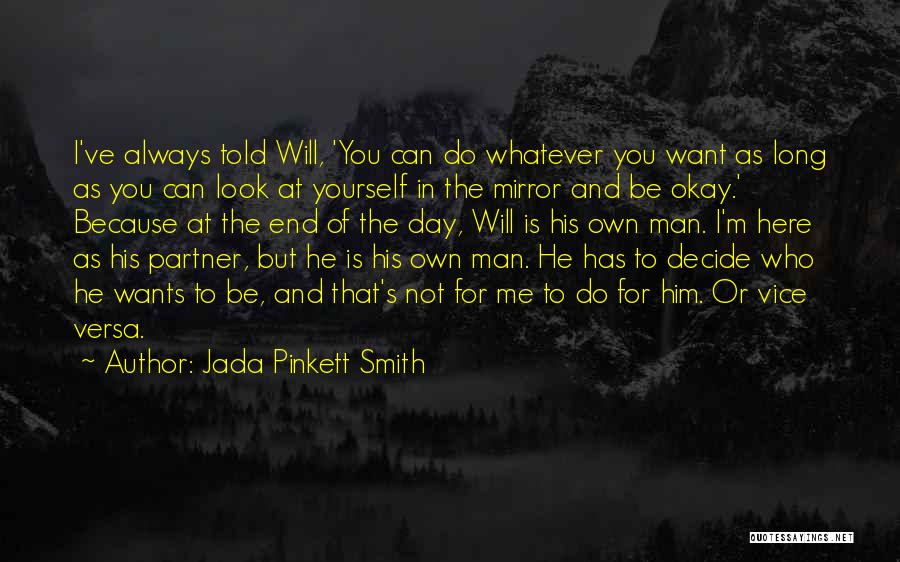 He Will Be Okay Quotes By Jada Pinkett Smith