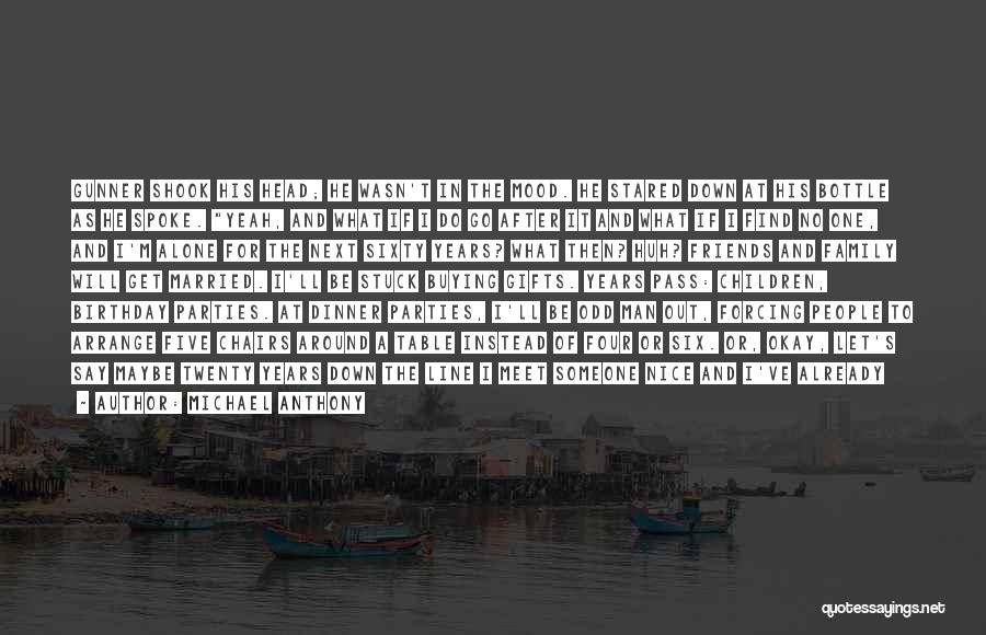 He Will Be Okay Quotes By Michael Anthony He Will Be Okay Quotes By Michael Anthony
