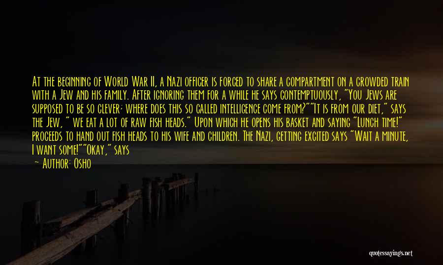 He Will Be Okay Quotes By Osho He Will Be Okay Quotes By Osho