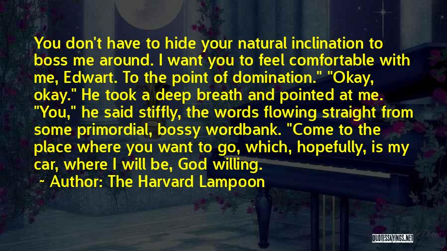 He Will Be Okay Quotes By The Harvard Lampoon