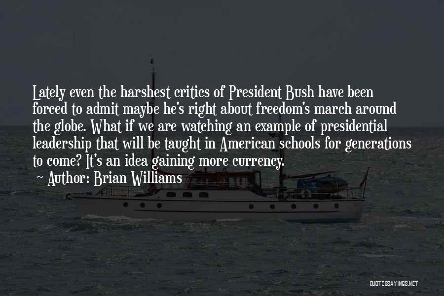 He Will Come Around Quotes By Brian Williams