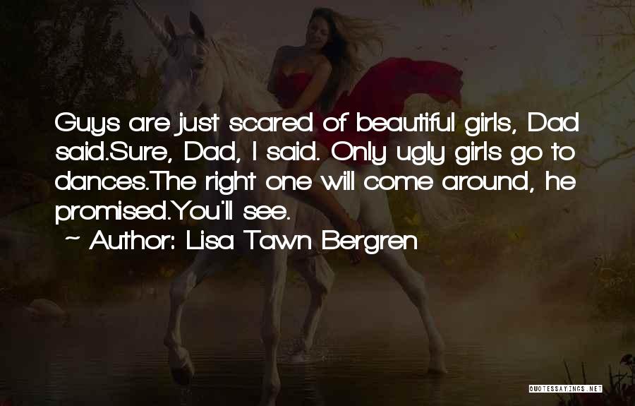 He Will Come Around Quotes By Lisa Tawn Bergren