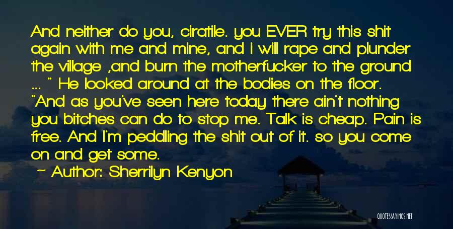 He Will Come Around Quotes By Sherrilyn Kenyon