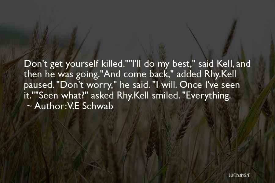 He Will Come Back Quotes By V.E Schwab