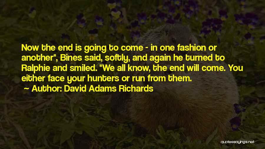 He Will Come Quotes By David Adams Richards