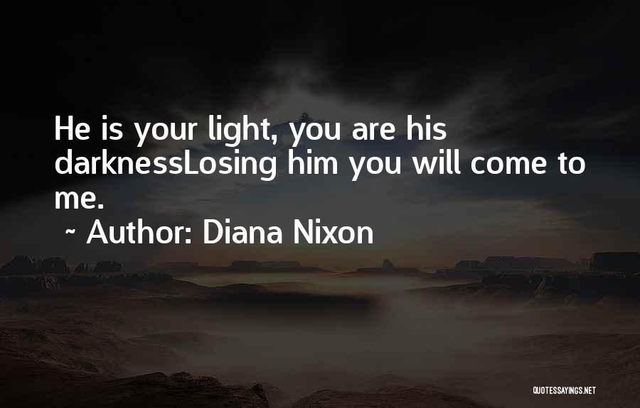 He Will Come Quotes By Diana Nixon