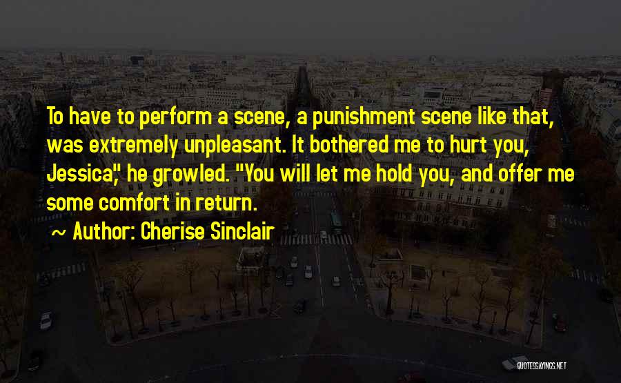 He Will Hurt You Quotes By Cherise Sinclair