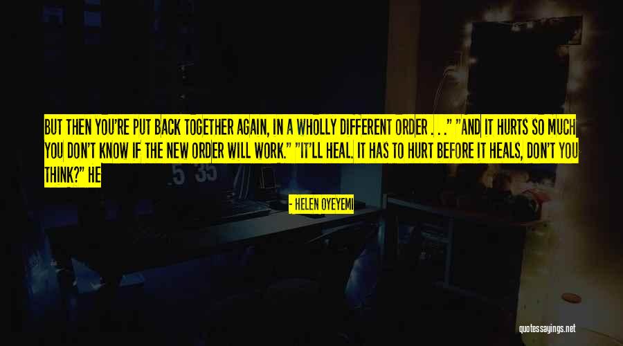 He Will Hurt You Quotes By Helen Oyeyemi He Will Hurt You Quotes By Helen Oyeyemi