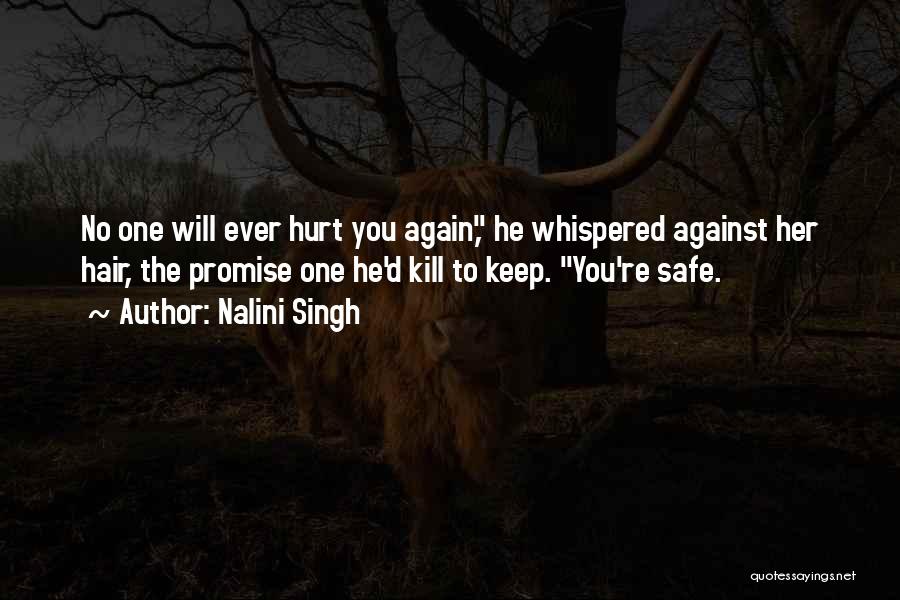 He Will Hurt You Quotes By Nalini Singh