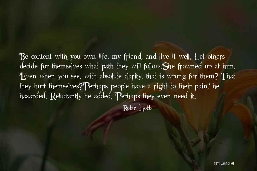 He Will Hurt You Quotes By Robin Hobb He Will Hurt You Quotes By Robin Hobb
