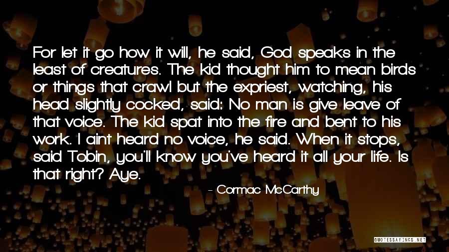 He Will Leave Quotes By Cormac McCarthy