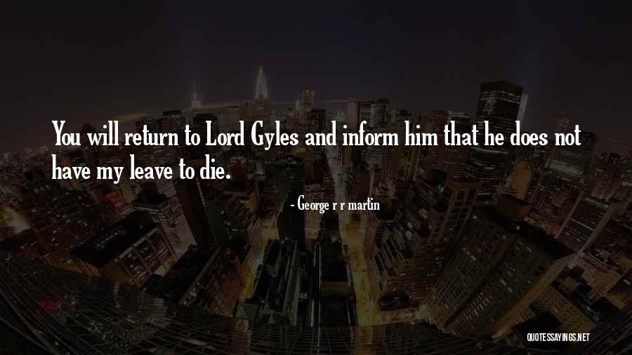 He Will Leave Quotes By George R R Martin