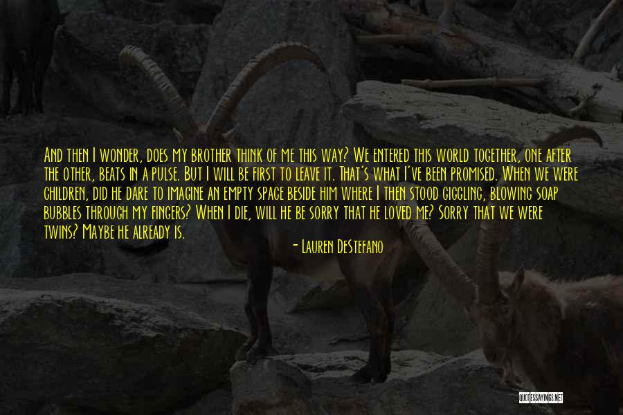 He Will Leave Quotes By Lauren DeStefano He Will Leave Quotes By Lauren DeStefano