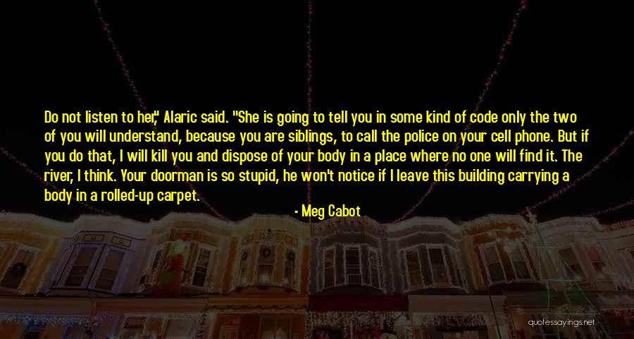 He Will Leave Quotes By Meg Cabot