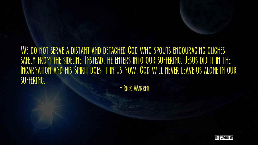 He Will Leave Quotes By Rick Warren