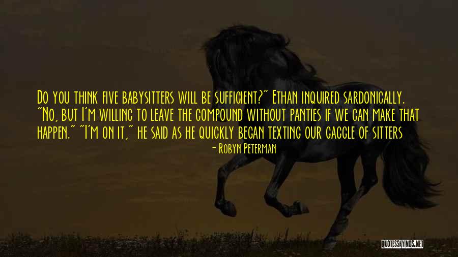 He Will Leave Quotes By Robyn Peterman He Will Leave Quotes By Robyn Peterman