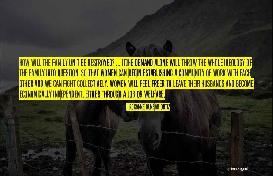 He Will Leave Quotes By Roxanne Dunbar-Ortiz He Will Leave Quotes By Roxanne Dunbar-Ortiz
